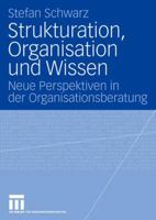 Strukturation, Organisation und Wissen 3531156322 Book Cover