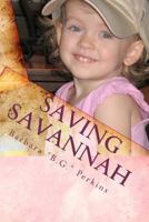Saving Savannah 1460957725 Book Cover