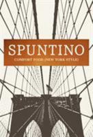 SPUNTINO: Comfort Food (New York Style) 1408847175 Book Cover