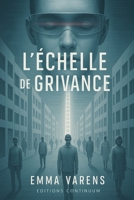 L'Échelle de Grivance (French Edition) B0FJ8B67M5 Book Cover