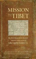 Mission to Tibet: The Extraordinary Eighteenth-Century Account of Father Ippolito Desideri S. J. 0861716760 Book Cover