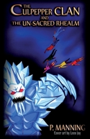 The Culpepper Clan and the Un-Sacred Rhealm 1534640959 Book Cover