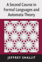 A Second Course in Formal Languages and Automata Theory 0521865727 Book Cover
