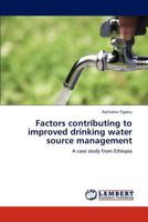 Factors contributing to improved drinking water source management 3848431084 Book Cover