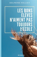 Les bons élèves n'aiment pas toujours l'école 1670690903 Book Cover