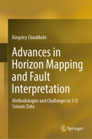 Advances in Horizon Mapping and Fault Interpretation: Methodologies and Challenges in 3-D Seismic Data 3032239168 Book Cover