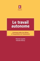 Le travail autonome: Comment aider les élèves à l'acquisition de l'autonomie (French Edition) 220035066X Book Cover