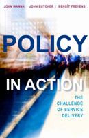 Policy in Action: The Challenge of Service Delivery 1921410728 Book Cover