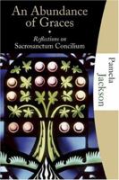 An Abundance of Graces: Reflections on Sacrosanctum Concilium (Studies Series) 1595250034 Book Cover