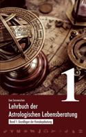 Lehrbuch der astrologischen Lebensberatung 1: Band 1: Grundlagen der Horoskopdeutung 3746081025 Book Cover