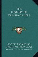 The History Of Printing 1437297153 Book Cover