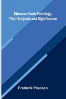 Etruscan Tomb Paintings, Their Subjects And Significance 9371348593 Book Cover