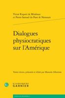Dialogues Physiocratiques Sur l'Am?rique 2812437979 Book Cover