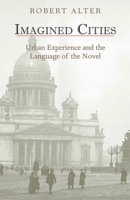 Imagined Cities: Urban Experience and the Language of the Novel 030017554X Book Cover