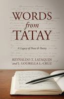 Words from Tatay: A Legacy of Prose & Poetry 1478724390 Book Cover