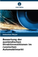 Bewertung der ausländischen Direktinvestitionen im russischen Automobilmarkt 6205841142 Book Cover