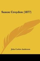 Saxon Croydon 1166432432 Book Cover