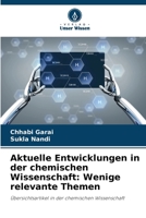Aktuelle Entwicklungen in der chemischen Wissenschaft: Wenige relevante Themen 6206989240 Book Cover