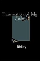 Examination of My Sole 1403351120 Book Cover