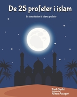 De 25 Profeter I Islam : En Introduktion Til Islams Profeter 1949002772 Book Cover