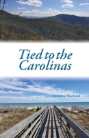 Tied to the Carolinas 195076883X Book Cover