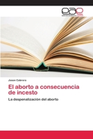 El aborto a consecuencia de incesto 6202143185 Book Cover