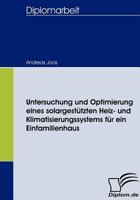 Untersuchung Und Optimierung Eines Solargest Tzten Heiz- Und Klimatisierungssystems Fur Ein Einfamilienhaus 383665802X Book Cover