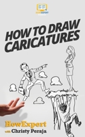 How To Draw Caricatures 154087656X Book Cover
