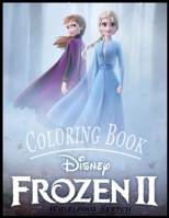 Frozen II Coloring Book : High Quality Coloring Book for Kids and Any Fan of Frozen 2 1657762173 Book Cover