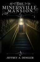 The Minersville Mansion 057831584X Book Cover