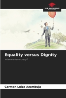 Equality versus Dignity 6209761771 Book Cover