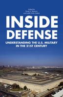 Inside Defense: Understanding the U.S. Military in the 21st Century 0230602606 Book Cover