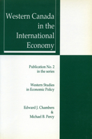 Western Canada in the International Economy (Western Studies in Economic Policy) 0888642474 Book Cover
