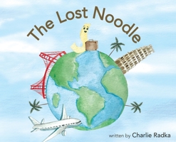The Lost Noodle 1961472279 Book Cover