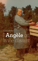 L'Angèle ou la vie d'avant (French Edition) 2322541923 Book Cover