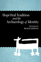 Hopi Oral Tradition And The Archaeology Of Identity 0816532915 Book Cover