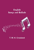 English Songs and Ballads 1987695801 Book Cover