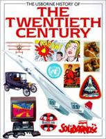The Usborne History of the Twentieth Century (History of the Modern World) 0746007019 Book Cover
