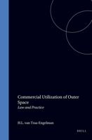 Commercial Utilization of Outer Space:Law and Practice 0792318927 Book Cover