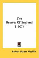 The Brasses of England 1164927388 Book Cover