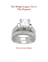 The Wright Legacy Vol. 1- The Proposal 1257038850 Book Cover