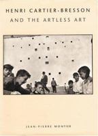 Henri Cartier-Bresson and the Artless Art 0821222856 Book Cover