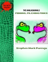 The Amalaganimals: Fibbing, Filching Finks 1312320974 Book Cover