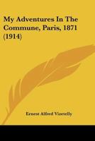 My Adventures in the Commune: Paris, 1871 1017100675 Book Cover