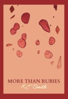 More Than Rubies: K. E. Smith 1735523526 Book Cover