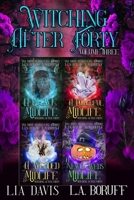 Witching After Forty Volume Three: A Paranormal Women's Fiction Collection B0C11ZXS3G Book Cover