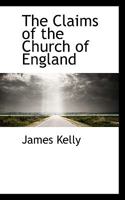 The Claims of the Church of England 0469899808 Book Cover