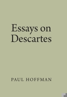 Essays on Descartes 0195321103 Book Cover