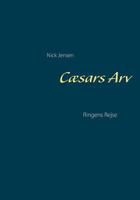 Cæsars Arv: Ringens Rejse 8771888233 Book Cover