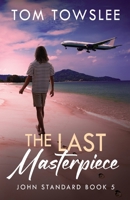 The Last Masterpiece (John Standard) 4824195039 Book Cover